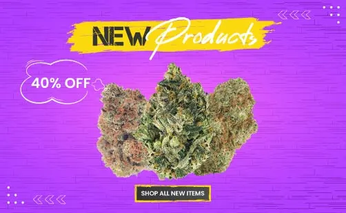 40% off All New Cannabis Products